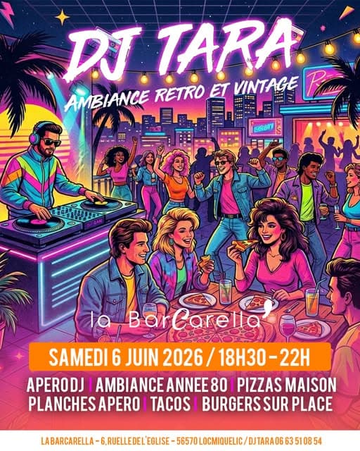 Affiche de soirée rétro années 80 à La Barcarella avec DJ TARA, le 6 juin 2026 à Locmiquélic
